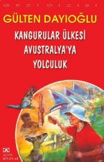 KANGURULAR ÜLKESİ AVUSTRALYA’YA YOLCULUK