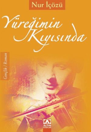 YÜREĞİMİN KIYISINDA