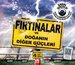 FIRTINALAR VE DOĞANIN DİĞER GÜÇLERİ