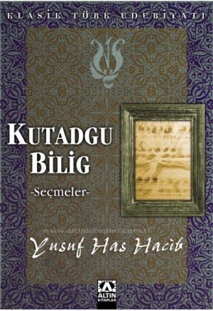 KUTADGU BILIG - SEÇMELER