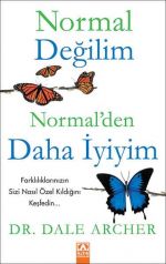 NORMAL DEĞİLİM NORMAL'DEN DAHA İYİYİM