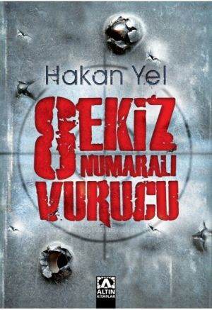 SEKİZ NUMARALI VURUCU