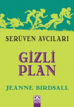 SERÜVEN AVCILARI -GİZLİ PLAN