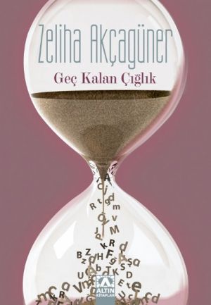 GEÇ KALAN ÇIĞLIK