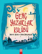 GENÇ YAZARLAR KULÜBÜ YARATICI YAZMA VE OKUMA UYGULAMALARI