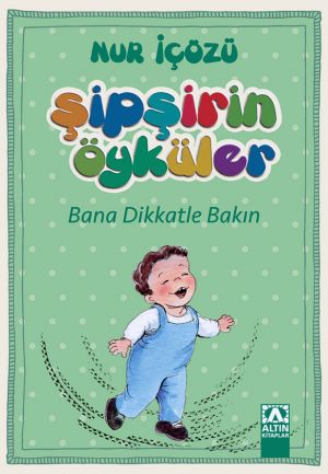 ŞİPŞİRİN ÖYKÜLER -BANA DİKKATLE BAKIN