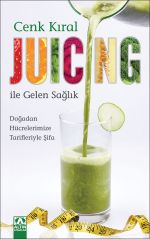 JUICING İLE GELEN SAĞLIK