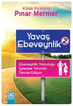 YAVAŞ  EBEVEYNLİK - 2