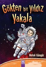 GÖKTEN BİR YILDIZ YAKALA