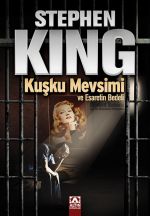 KUŞKU MEVSİMİ VE ESARETİN BEDELİ