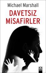 DAVETSİZ MİSAFİRLER