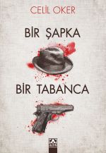 BİR ŞAPKA BİR TABANCA