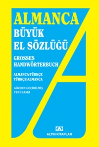 ALMANCA BÜYÜK EL SÖZLÜĞÜ ALMANCA - TÜRKÇE / TÜRKÇE - ALMANCA