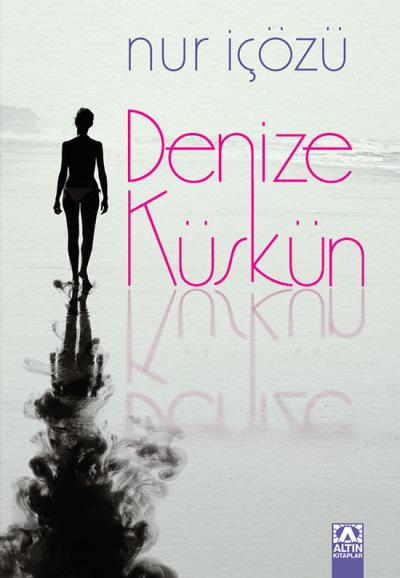 DENİZE KÜSKÜN