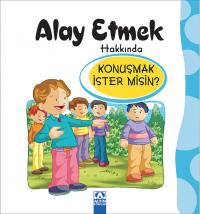 ALAY ETMEK HAKKINDA