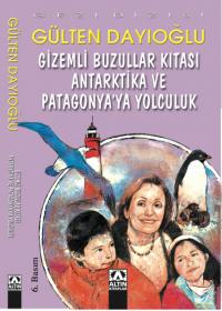 GİZEMLİ BUZULLAR KITASI PATAGONYA'YA YOLCULUK