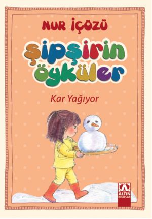 ŞİPŞİRİN ÖYKÜLER -KAR YAĞIYOR