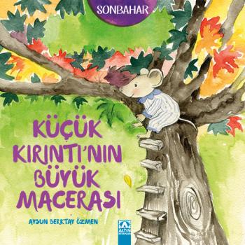 SONBAHAR - KÜÇÜK KIRINTI’NIN BÜYÜK MACERASI