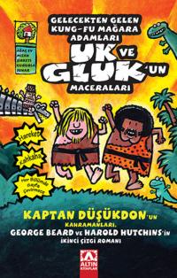 GELECEKTEN GELEN KUNG-FU MAĞARA ADAMI UK VE GLUK'UN MACERALARI