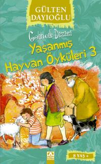 YAŞANMIŞ HAYVAN ÖYKÜLERİ 3