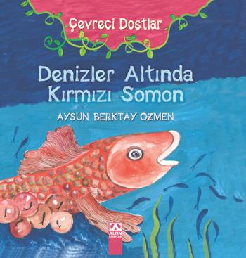 DENİZLER ALTINDA KIRMIZI SOMON