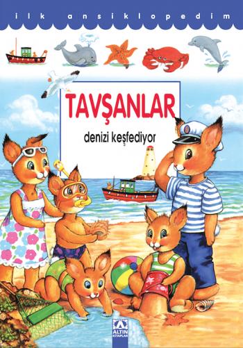 TAVŞANLAR DENİZİ KEŞFEDİYOR