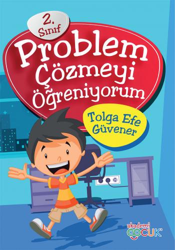 PROBLEM ÇÖZMEYİ ÖĞRENİYORUM 2. SINIF