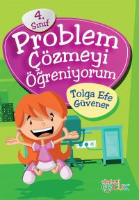 PROBLEM ÇÖZMEYİ ÖĞRENİYORUM 4. SINIF