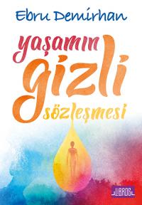 YAŞAMIN GİZLİ SÖZLEŞMESİ