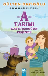 A TAKIMI - KAYIP ÇOCUĞUN PEŞİNDE