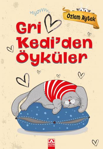 GRİ KEDİ’DEN ÖYKÜLER