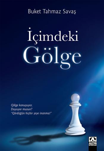 İÇİMDEKİ GÖLGE