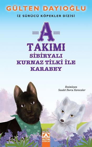 A TAKIMI - SİBİRYALI KURNAZ TİLKİ İLE KARABEY