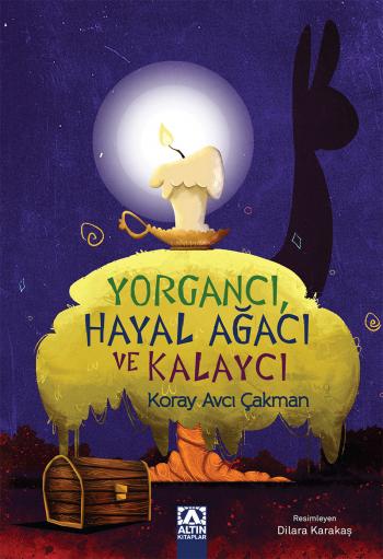 YORGANCI HAYAL AĞACI VE KALAYCI