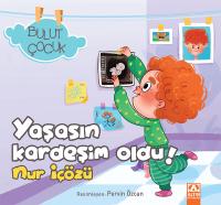 YAŞASIN KARDEŞİM OLDU