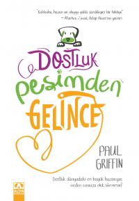 DOSTLUK PEŞİMDEN GELİNCE