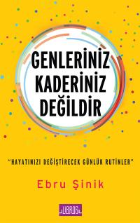 GENLERİNİZ KADERİNİZ DEĞİLDİR