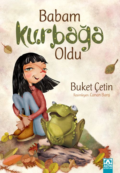 BABAM KURBAĞA OLDU