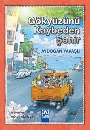 GÖKYÜZÜNÜ KAYBEDEN ŞEHİR