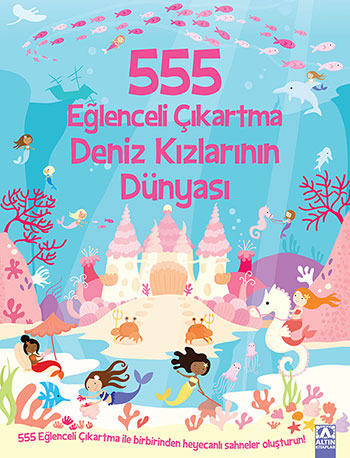 555 EĞLENCELİ ÇIKARTMA - DENİZ KIZLARININ DÜNYASI