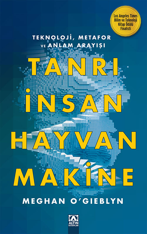 TANRI, İNSAN, HAYVAN, MAKİNE