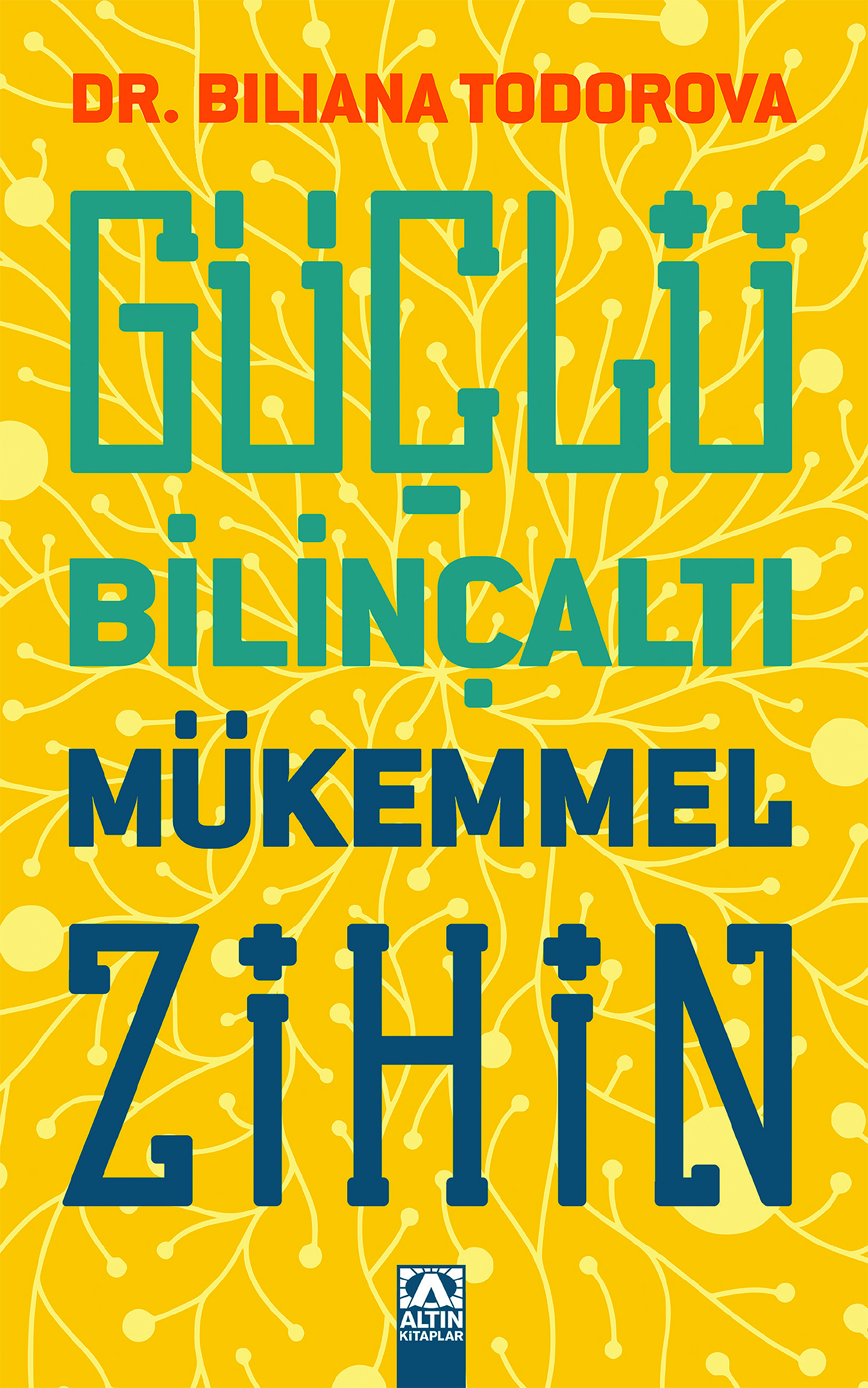 GÜÇLÜ BİLİNÇALTI MÜKEMMEL ZİHİN